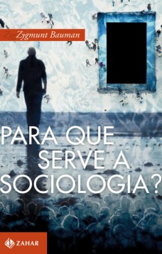 Para que serve a sociologia?