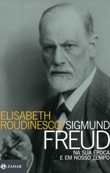 Sigmund Freud na sua época e em nosso tempo