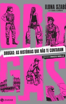 Drogas: as histórias que não te contaram