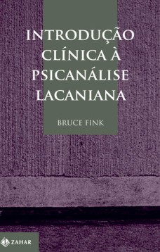 Introdução clínica à psicanálise lacaniana