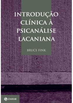 Introdução clínica à psicanálise lacaniana