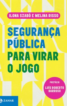 Segurança pública para virar o jogo