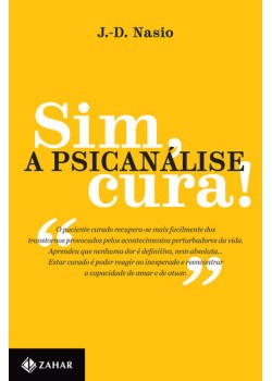 Sim, a psicanálise cura!