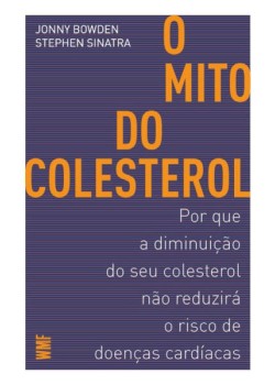 O mito do colesterol