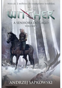 A Senhora do Lago - The Witcher - A saga do bruxo Geralt de Rívia (Capa game) - Livro 7 - Vol. 1