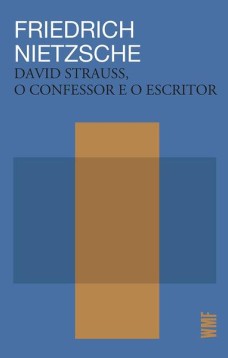 David Strauss, o confessor e o escritor