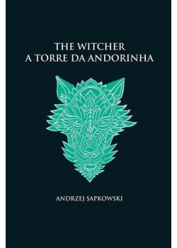 A torre da andorinha - The Witcher - A saga do bruxo Geralt de Rívia (capa dura)