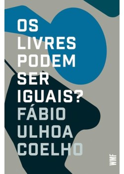 Os livres podem ser iguais?