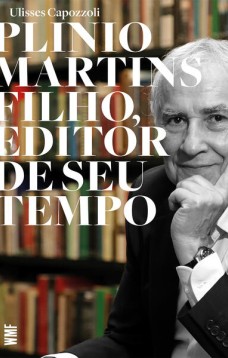 Plinio Martins Filho, editor de seu tempo