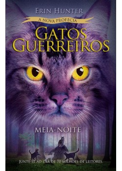 Gatos Guerreiros (A Nova Profecia) - Meia-Noite