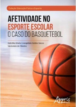 Afetividade no esporte escolar: o caso do basquetebol