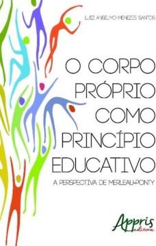 O corpo próprio como princípio educativo