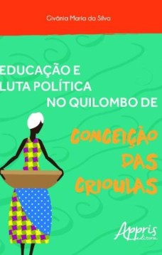 Educação e luta política no quilombo de conceição das crioulas