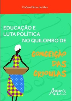 Educação e luta política no quilombo de conceição das crioulas