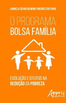 O programa bolsa família: evolução e efeitos na redução da pobreza