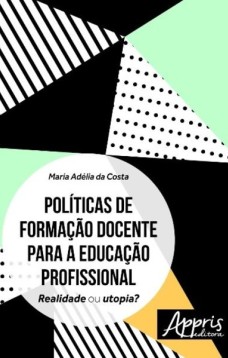 De formação docente para a educação profissional: realidade ou utopia?