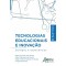 Tecnologias educacionais e inovação: diálogos e experiências – volume ii