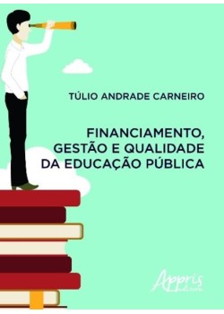 Financiamento, gestão e qualidade da educação pública