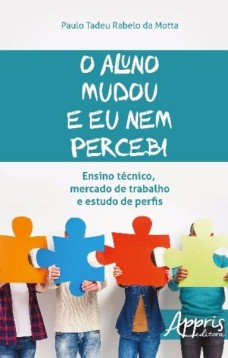 O aluno mudou e eu nem percebi: ensino técnico, mercado de trabalho e estudo de perfis