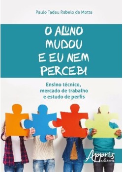 O aluno mudou e eu nem percebi: ensino técnico, mercado de trabalho e estudo de perfis