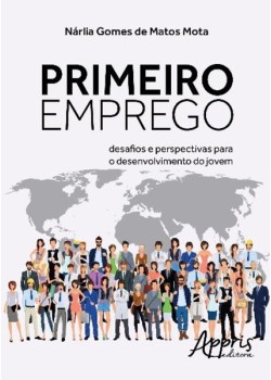 Primeiro emprego: desafios e perspectivas para o desenvolvimento do jovem