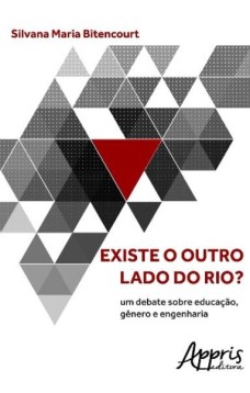 Existe o outro lado do rio? um debate sobre educação, gênero e engenharia