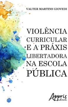 Violência curricular e a práxis libertadora na escola pública