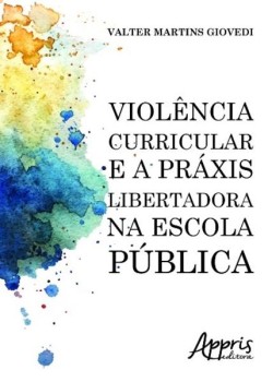 Violência curricular e a práxis libertadora na escola pública