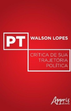 Pt: crítica de sua trajetória política