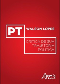 Pt: crítica de sua trajetória política