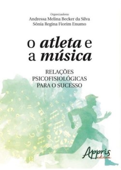 O atleta e a música: relações psicofisiológicas para o sucesso