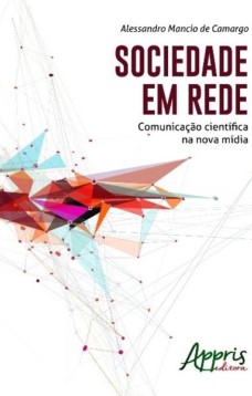 Sociedade em rede: comunicação científica na nova mídia