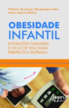 Obesidade infantil: interações familiares e ciclo de vida numa perspectiva sistêmica