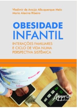 Obesidade infantil: interações familiares e ciclo de vida numa perspectiva sistêmica