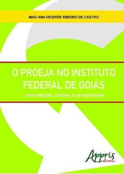 O proeja no instituto federal de goiás: contradições, limites e perspectivas