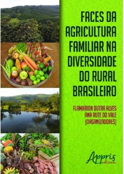 Faces da agricultura familiar na diversidade do rural brasileiro