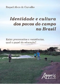 Identidade e cultura dos povos do campo no Brasil