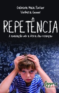 Repetência: a avaliação sob a ótica das crianças