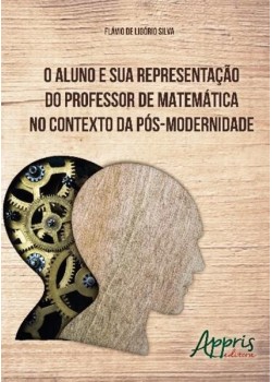 O aluno e sua representação do professor de matemática no contexto da pós-modernidade