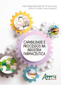 Capabilidade e processos na indústria farmacêutica