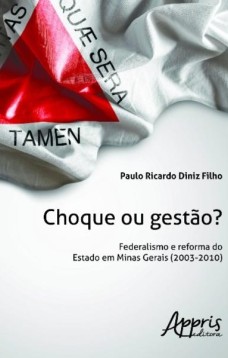 Choque ou gestào?: federalismo e reforma do estado em minas gerais (2003 - 2010)