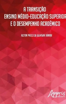 A transição ensino médio–educação superior e o desempenho acadêmico