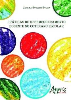 Práticas de desempoderamento docente no cotidiano escolar