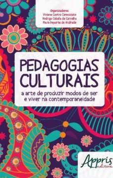 Pedagogias culturais: a arte de produzir modos de ser e viver na contemporaneidade