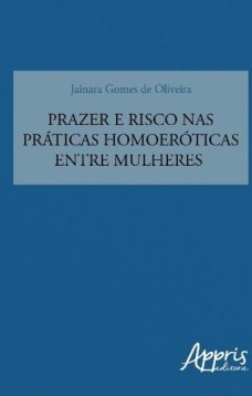 Prazer e risco nas práticas homoeróticas entre mulheres