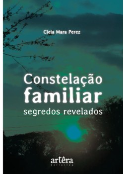 Constelação familiar: segredos revelados