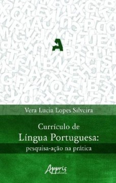 Currículo de língua portuguesa: pesquisa-ação na prática