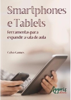 Smartphones e tablets: ferramentas para expandir a sala de aula