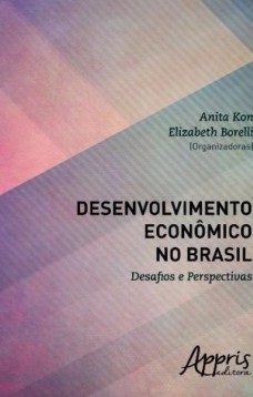 Desenvolvimento econômico no brasil: desafios e perspectivas