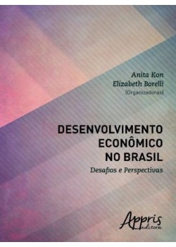 Desenvolvimento econômico no brasil: desafios e perspectivas